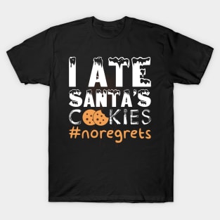 I ate Santa's Cookies T-Shirt